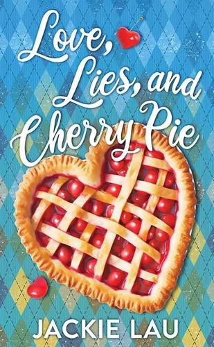 Love, Lies, and Cherry Pie