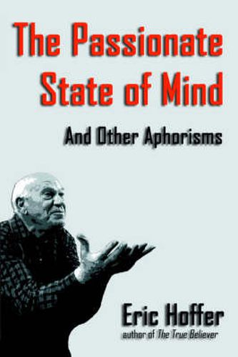 Cover image for The Passionate State of Mind: And Other Aphorisms