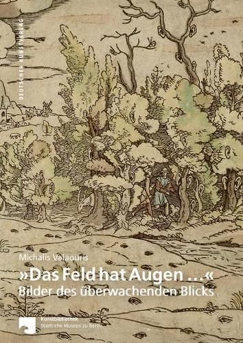 Cover image for Das Feld hat Augen ...: Bilder des uberwachenden Blicks