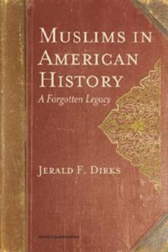 Cover image for Muslims in American History: A Forgotten Legacy