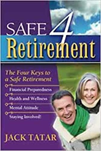 Cover image for Safe 4 Retirement: The 4 keys to a safe retirement