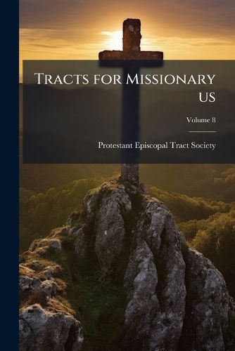 Cover image for Tracts for Missionary Use