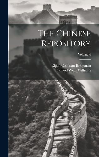 Cover image for The Chinese Repository; Volume 4