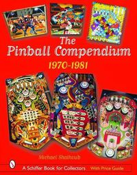 Cover image for Pinball Compendium: 1970-1981