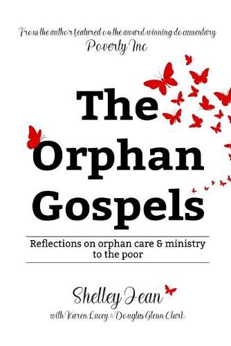 Cover image for The Orphan Gospels: Reflections on Orphan Care and Ministry to the Poor