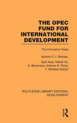 Cover image for The OPEC Fund for International Development: The Formative Years