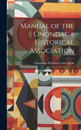 Cover image for Manual of the Onondaga Historical Association