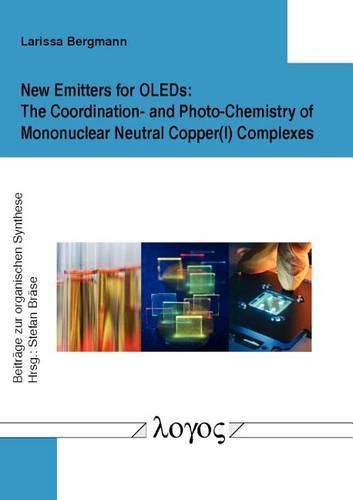 Cover image for New Emitters for Oleds: the Coordination- and Photo-Chemistry of Mononuclear Neutral Copper(I) Complexes