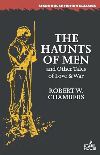 Cover image for The Haunts of Men and Other Tales of Love & War