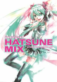 Cover image for Hatsune Miku: Unofficial Hatsune Mix