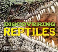 Cover image for Discovering Reptiles: The Ultimate Handbook to the Reptiles of the World!