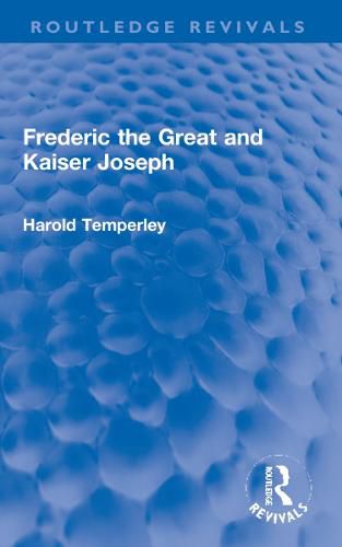 Cover image for Frederic the Great and Kaiser Joseph