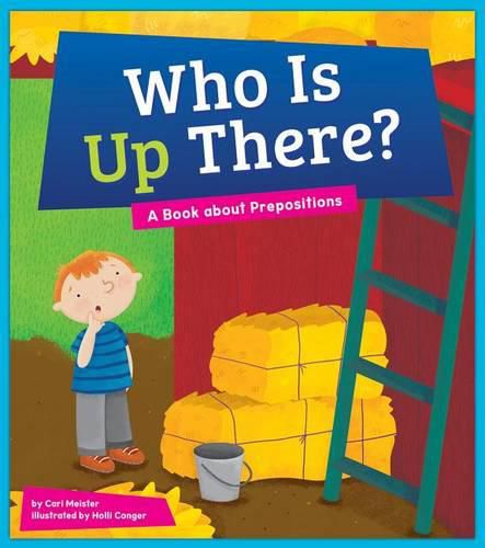 Cover image for Who Is Up There?: A Book about Prepositions