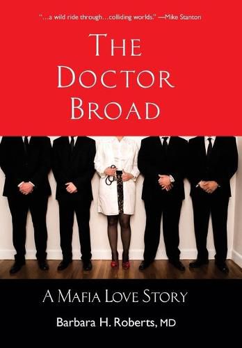 Cover image for The Doctor Broad: A Mafia Love Story