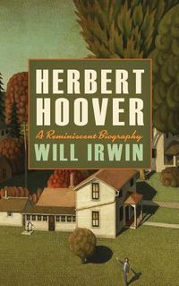 Cover image for Herbert Hoover: A Reminiscent Biography