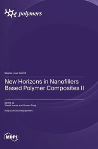 Cover image for New Horizons in Nanofillers Based Polymer Composites II