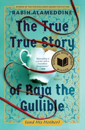 Cover image for The True True Story of Raja the Gullible (and His Mother)