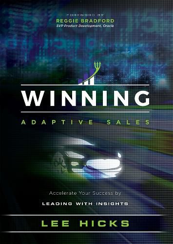 Cover image for Winning Adaptive Sales: Accelerate Your Success by Leading with Insights