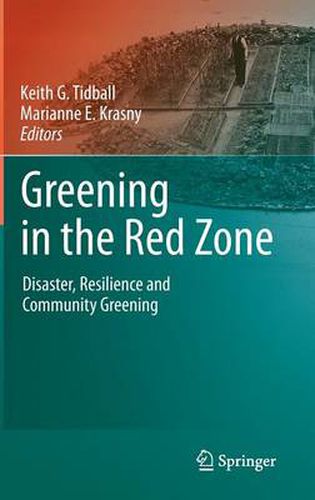 Cover image for Greening in the Red Zone: Disaster, Resilience and Community Greening