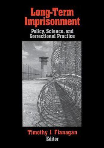 Cover image for Long-Term Imprisonment: Policy, Science, and Corrrectional Practice