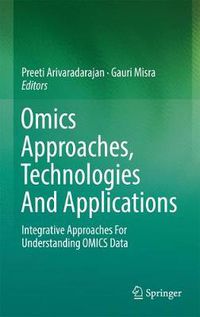 Cover image for Omics Approaches, Technologies And Applications: Integrative Approaches For Understanding OMICS Data