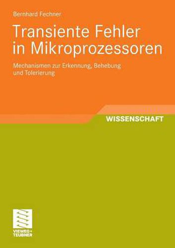 Cover image for Transiente Fehler in Mikroprozessoren: Mechanismen Zur Erkennung, Behebung Und Tolerierung