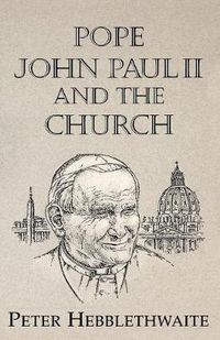 Cover image for Pope John Paul II and the Church