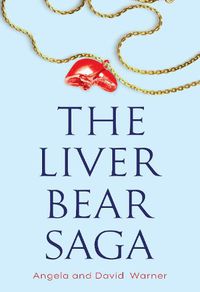 Cover image for The Liver Bear Saga