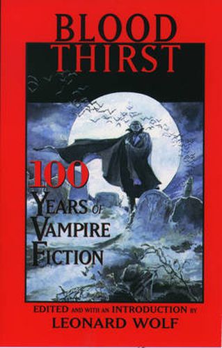 Cover image for Blood Thirst: 100 Years of Vampire Fiction