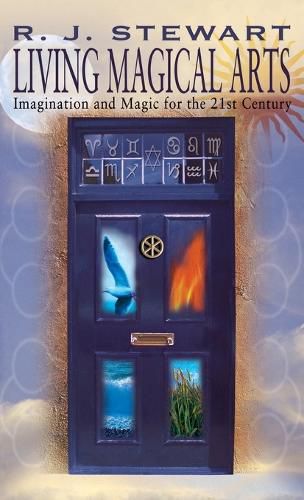 Cover image for Living Magical Arts: Imagination and Magic for the 21st Century