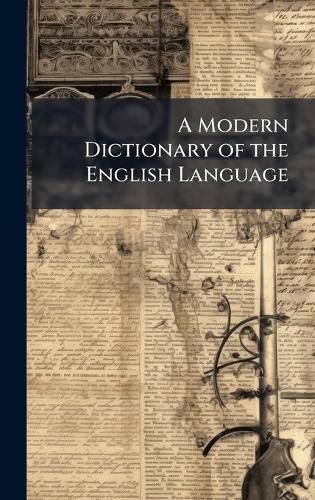 Cover image for A Modern Dictionary of the English Language