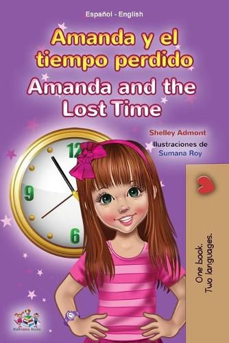 Amanda and the Lost Time (Spanish English Bilingual Book for Kids)