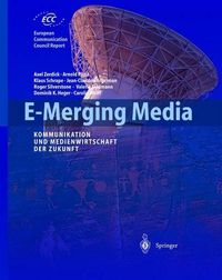 Cover image for E-Merging Media: Kommunikation Und Medienwirtschaft Der Zukunft