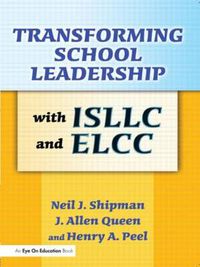 Cover image for Transforming School Leadership with ISLLC and ELCC