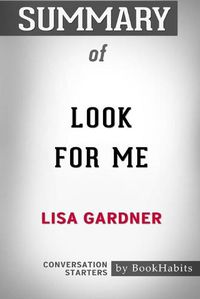 Cover image for Summary of Look for Me by Lisa Gardner: Conversation Starters