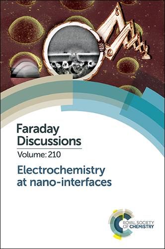 Cover image for Electrochemistry at Nano-interfaces: Faraday Discussion 210