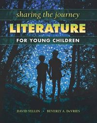 Cover image for Sharing the Journey: Literature for Young Children: Literature for Young Children