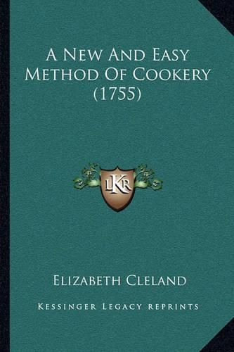 Cover image for A New and Easy Method of Cookery (1755)