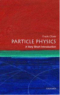 Cover image for Particle Physics: A Very Short Introduction