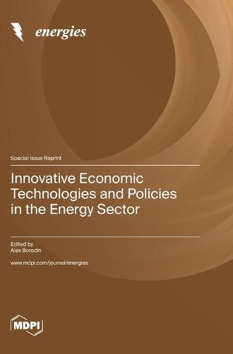 Cover image for Innovative Economic Technologies and Policies in the Energy Sector