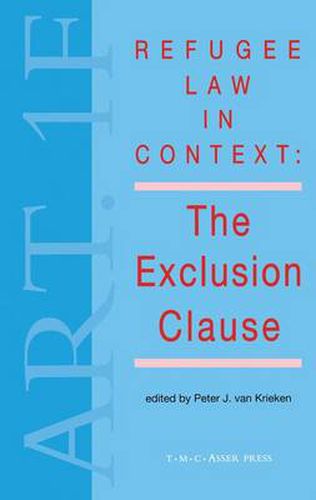 Cover image for Refugee Law in Context:The Exclusion Clause