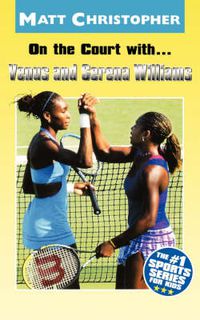 Cover image for On The Court With Venus & Serena