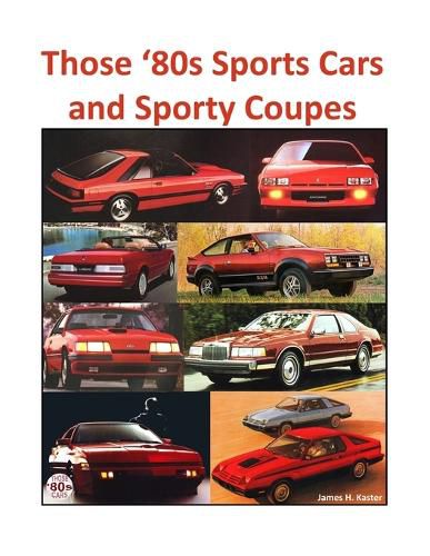 Cover image for Those '80s Sports Cars and Sporty Coupes
