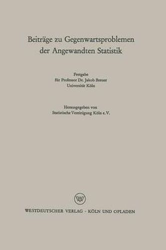 Cover image for Beitrage Zu Gegenwartsproblemen Der Angewandten Statistik: Festgabe Fur Professor Dr. Jakob Breuer. Universitat Koeln