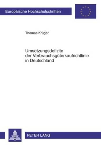 Umsetzungsdefizite Der Verbrauchsgueterkaufrichtlinie in Deutschland