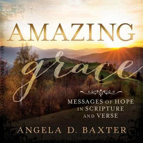 Cover image for Amazing Grace: Messages of Hope in Scripture and Verse