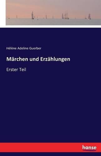 Marchen und Erzahlungen: Erster Teil