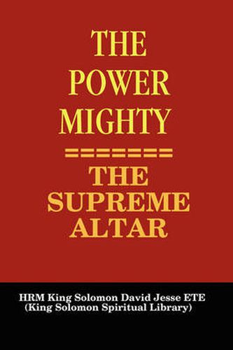 THE Power Mighty - the Supreme Altar