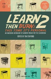 Cover image for Learn Then Burn 2: This Time It's Personal: Awesome Modern Poems for the Classroom