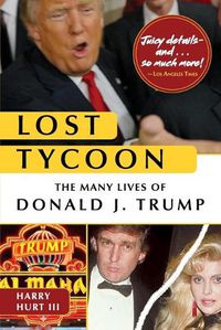 Cover image for Lost Tycoon: The Many Lives of Donald J. Trump